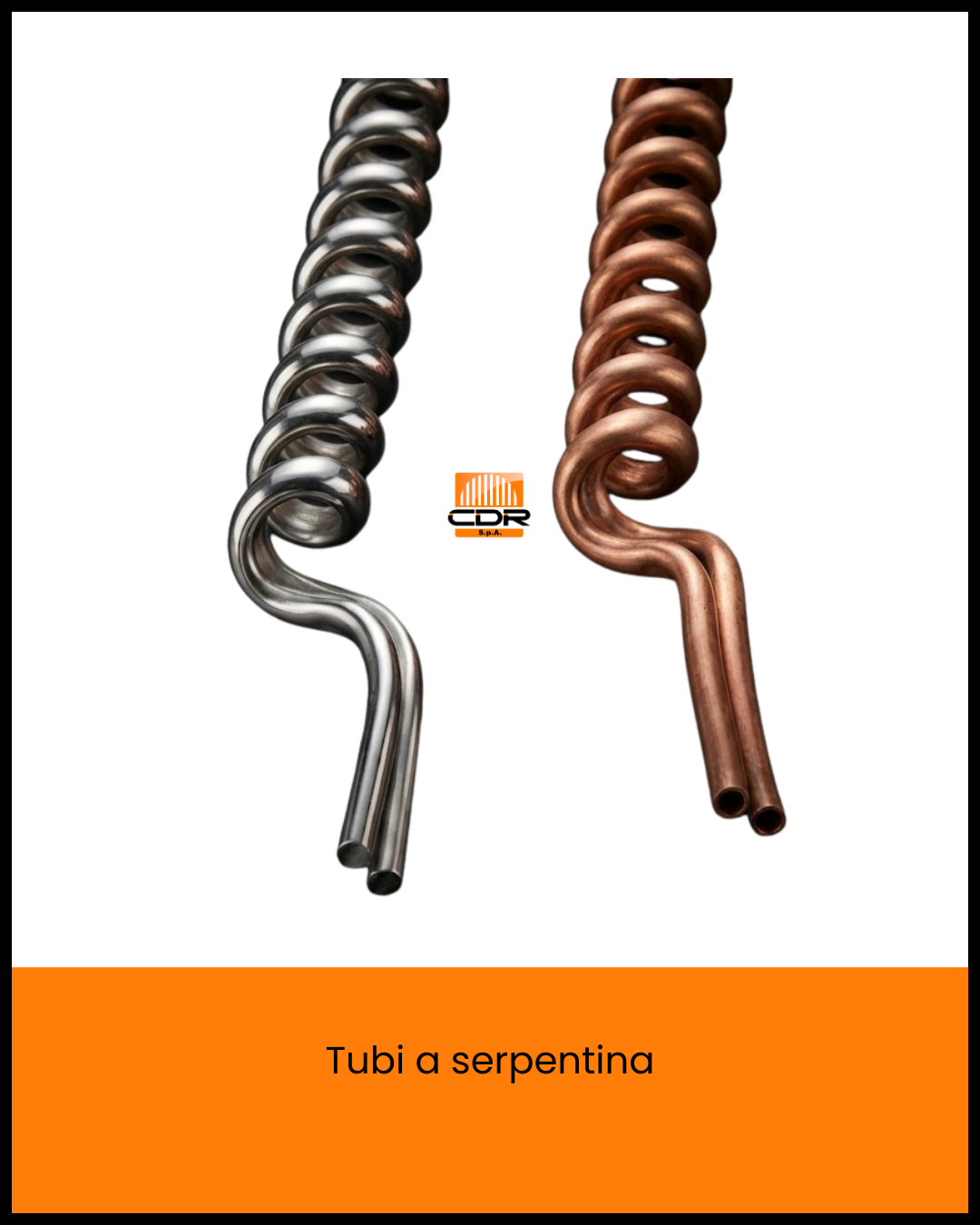CDR Tubi a serpentina